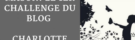 Notre 1er challenge: le mois « MASON » (Charlotte Mason)