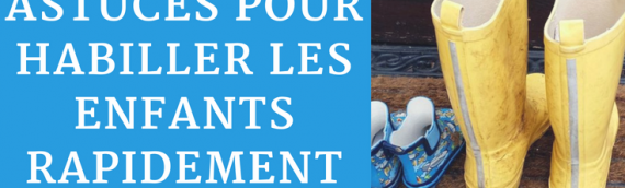 Des enfants qui s’habillent rapidement et dans la bonne humeur, c’est possible?