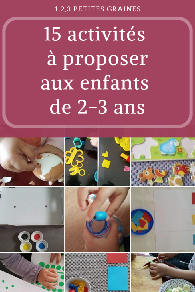 20 activités à proposer aux enfants de 2-3 ans - 1,2,3 petites graines