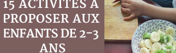 20 activités à proposer aux enfants de 2-3 ans