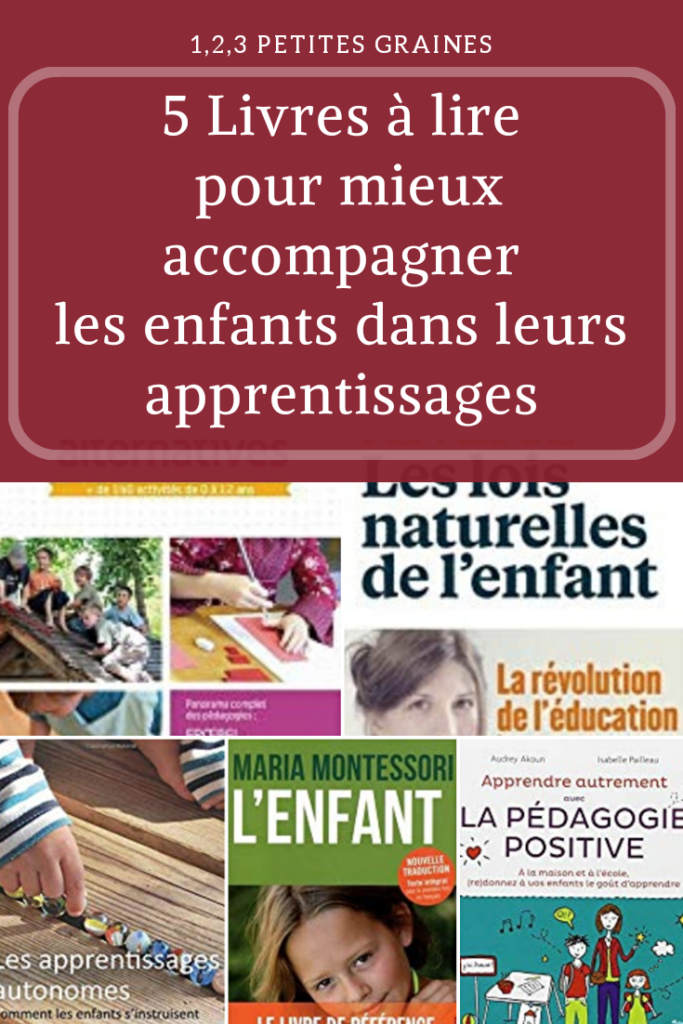 5 Livres À Lire pour mieux accompagner enfants dans leurs apprentissa