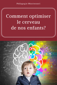 Comment optimiser le cerveau de mon enfant