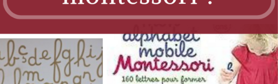 Quel alphabet mobile montessori choisir ?